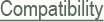 Compatability
